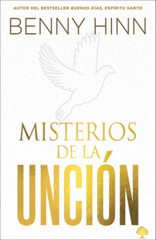 Paperback Misterios de la Unción / Mysteries of the Anointing [Spanish] Book