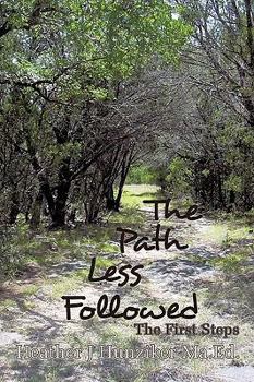 Paperback The Path Less Followed: The First Steps Book