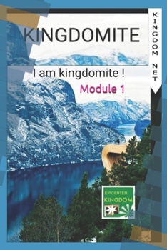 Paperback Kingdomite: I Am Kingdomite ! Book