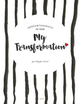 Paperback Abnehmtagebuch: My Transformation - Di?tbuch zum Ausf?llen (90 Tage, ca. A4 Format, Design: Streifen) [German] Book