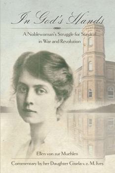 Paperback In God's Hands: A Noblewoman's Struggle for Survival in War and Revolution Book