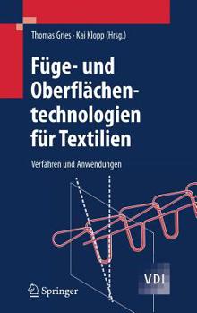 Hardcover Füge- Und Oberflächentechnologien Für Textilien: Verfahren Und Anwendungen [German] Book