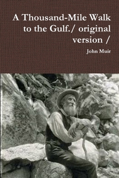 A Thousand-Mile Walk to the Gulf./ original version /
