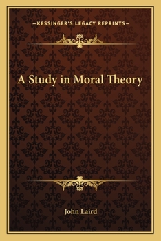 Paperback A Study in Moral Theory Book