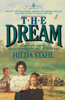 The Dream (Stahl, Hilda//White Pine Chronicles) - Book #3 of the White Pine Chronicles