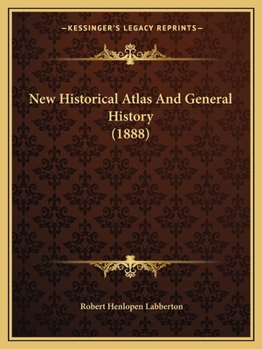 Paperback New Historical Atlas And General History (1888) Book