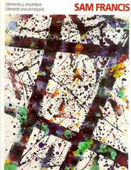 Paperback Sam Francis: Elements and Archetypes Book