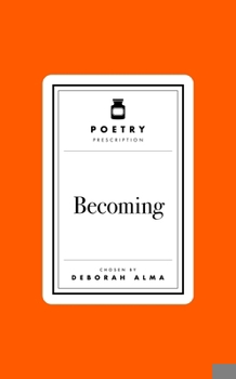 Hardcover Poetry Prescription: Becoming Book
