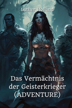 Paperback Das Vermächtnis der Geisterkrieger (ADVENTURE) [German] Book
