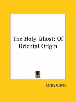 Paperback The Holy Ghost: Of Oriental Origin Book