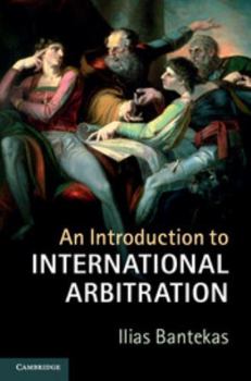 Hardcover An Introduction to International Arbitration Book