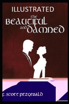 Paperback The Beautiful and the Damned Illustrated Book
