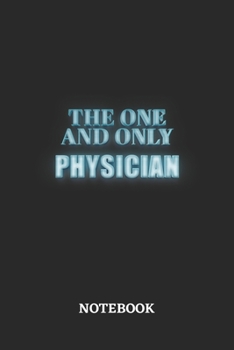 Paperback The One And Only Physician Notebook: 6x9 inches - 110 dotgrid pages - Greatest Passionate working Job Journal - Gift, Present Idea Book