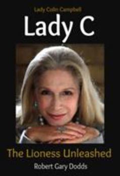 Paperback Lady C the Lioness Unleashed: Lady Colin Campbell Book