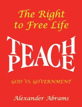 Paperback The Right to Free Life: God Vs. Government Book