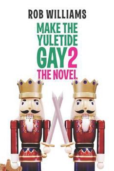 Paperback Make The Yuletide Gay 2: The Novel Book
