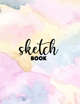 Sketchbook for Drawing: 120 Pages of 8.5"x11" Blank Paper for Drawing, Sketching and Creative Doodling. Personalized Artist Notebook and Sketchbook Journal