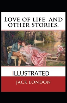 Paperback Love of Life & Other Stories Illustrated Book