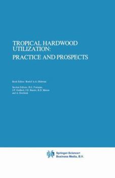 Paperback Tropical Hardwood Utilization: Practice and Prospects Book