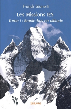 Paperback Les Missions IES - Tome 1: Branle-bas en altitude [French] Book