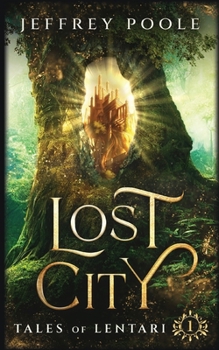 Lost City - Book #1 of the Tales of Lentari