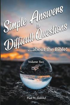 Paperback Simple Answers to Difficult Questions: ...about the Bible! Book