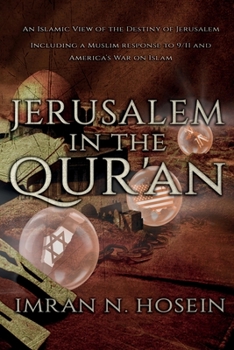 Paperback Jerusalem in the Qur'an: An Islamic View of the Destiny of Jerusalem Book