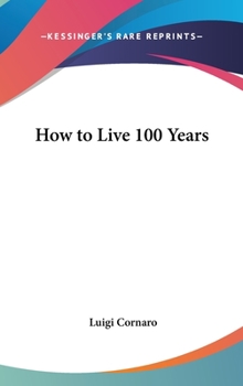 Hardcover How to Live 100 Years Book