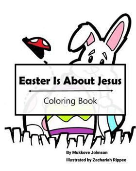 Paperback Easter Is About Jesus Coloring Book