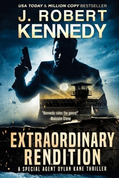 Extraordinary Rendition - Book #9 of the Dylan Kane