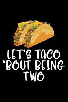 Paperback Let's Taco 'bout Being Two: Cinco de Mayo Taco Tuesday Book