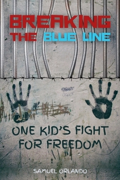 Paperback Breaking the Blue Line: One Kid's Fight for Freedom Book