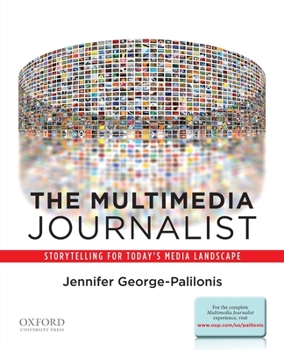 Paperback Multimedia Journalist: Storytelling for Today's Media Landscape Book