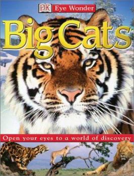 Eye Wonder: Big Cats (Eye Wonder) - Book  of the Eye Wonder