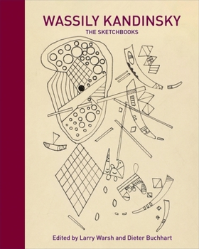 Hardcover Wassily Kandinsky: The Sketchbooks Book