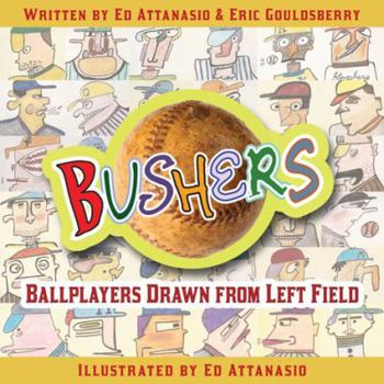 Paperback Bushers: Ballplayers Drawn from Left Field Book