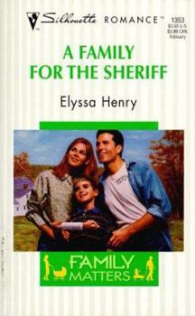 Family For The Sheriff   (Silhouette Romance, 1353) - Book #2 of the Family Matters