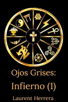 Paperback Ojos grises: Infierno [Spanish] Book