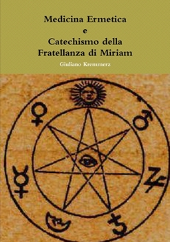 Paperback Medicina Ermetica - Catechismo della Fratellanza di Miriam [Italian] Book