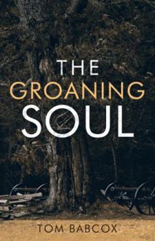 Paperback The Groaning Soul Book