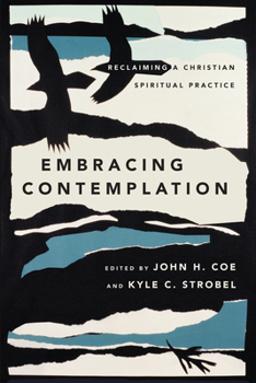 Paperback Embracing Contemplation: Reclaiming a Christian Spiritual Practice Book
