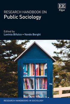 Hardcover Research Handbook on Public Sociology (Research Handbooks in Sociology series) Book