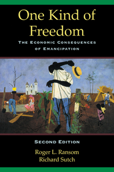 Paperback One Kind of Freedom: The Economic Consequences of Emancipation Book