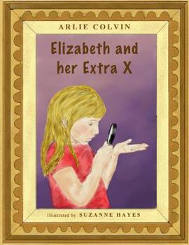 Paperback Elizabeth and her Extra X Book