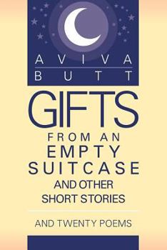 Paperback Gifts from an Empty Suitcase and Other Short Stories: And Twenty Poems Book