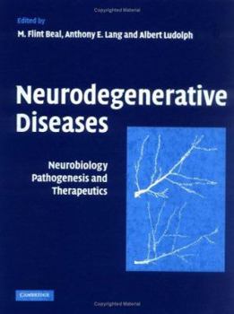 Hardcover Neurodegenerative Diseases: Neurobiology, Pathogenesis and Therapeutics Book