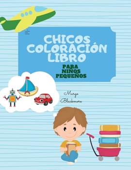 Paperback Chicos Coloraci?n Libro Para Ni?os Peque?os: Primeros garabatos para ni?os de 1 a 4 a?os, 50+ Ilustraciones simples para principiantes que aprenden a [Spanish] Book