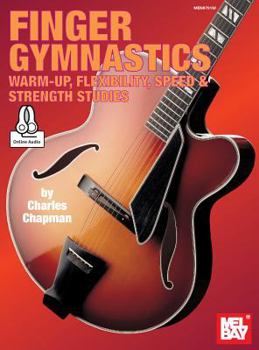 Paperback Finger Gymnastics: Warm-Up, Flexibility, Speed & Strength Book