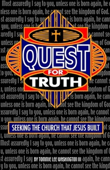 Quest For Truth: A True Story Of One Man's Search For Truth