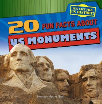 20 Fun Facts about U.S. Monuments - Book  of the Fun Fact File: US History!